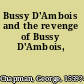 Bussy D'Ambois and the revenge of Bussy D'Ambois,