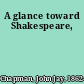 A glance toward Shakespeare,