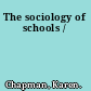 The sociology of schools /
