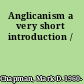 Anglicanism a very short introduction /