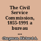 The Civil Service Commission, 1855-1991 a bureau biography /