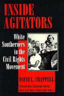 Inside agitators : white southerners in the Civil Rights Movement /