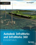 Autodesk Infraworks and Infraworks 360 essentials /