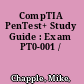 CompTIA PenTest+ Study Guide : Exam PT0-001 /