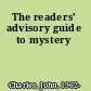 The readers' advisory guide to mystery