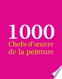 1000 Chefs-d¦uvre de la peinture /