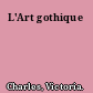 L'Art gothique