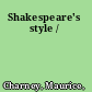 Shakespeare's style /