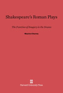 Shakespeare's Roman plays ; the function of imagery in the drama.