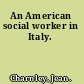 An American social worker in Italy.