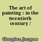 The art of painting : in the twentieth century /