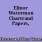 Elinor Waterman Chartrand Papers,