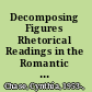 Decomposing Figures Rhetorical Readings in the Romantic Tradition /