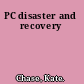 PC disaster and recovery