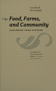 Food, farms, and community : exploring food systems /