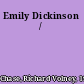 Emily Dickinson /