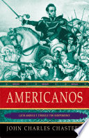 Americanos Latin America's struggle for independence /