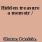 Hidden treasure a memoir /