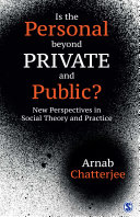Is the personal beyond private and public? : new perspectives in social theory and practice /