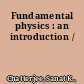 Fundamental physics : an introduction /