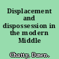 Displacement and dispossession in the modern Middle East