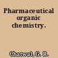 Pharmaceutical organic chemistry.