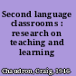 Second language classrooms : research on teaching and learning /