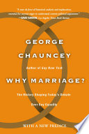 Why marriage? the history shaping today's debate over gay equality /