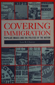 Covering immigration : popular images and the politics of the nation /