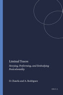 Liminal traces : storying, performing and embodying postcoloniality /