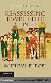 Reassessing Jewish life in Medieval Europe /