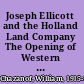 Joseph Ellicott and the Holland Land Company The Opening of Western New York