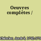 Oeuvres complètes /