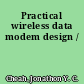 Practical wireless data modem design /