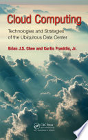 Cloud computing technologies and strategies of the ubiquitous data center /