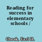 Reading for success in elementary schools /