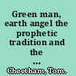 Green man, earth angel the prophetic tradition and the battle for the soul of the world /