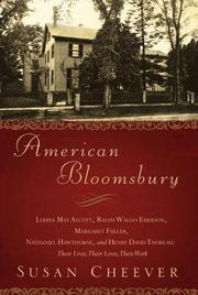 American Bloomsbury : Louisa May Alcott, Ralph Waldo Emerson, Margaret Fuller, Nathaniel Hawthorne, and Henry David Thoreau : their lives, their loves, their work /