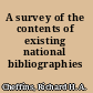 A survey of the contents of existing national bibliographies /