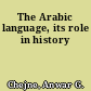 The Arabic language, its role in history