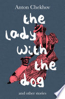 The lady with the dog : and other stories /