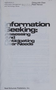 Information seeking : assessing and anticipating user needs /