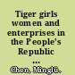 Tiger girls women and enterprises in the People's Republic of China /