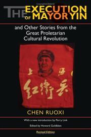 The execution of mayor Yin and other stories from the great proletarian Cultural Revolution /