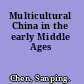 Multicultural China in the early Middle Ages