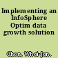 Implementing an InfoSphere Optim data growth solution