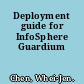 Deployment guide for InfoSphere Guardium