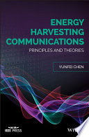 Energy harvesting communications : principles and theories /