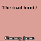 The toad hunt /