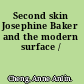Second skin Josephine Baker and the modern surface /